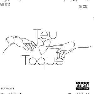 Teu toque (feat. Rick) [Explicit]