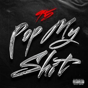 Pop my **** (Explicit)