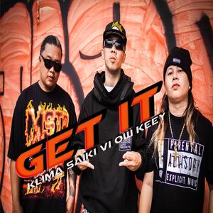 GET IT (feat. KLIMA, SAIKI & VI OW KEEY) (Explicit)