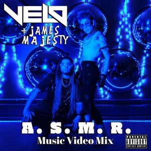 A.S.M.R[feat. James Majesty] (Music Video Mix|Explicit)