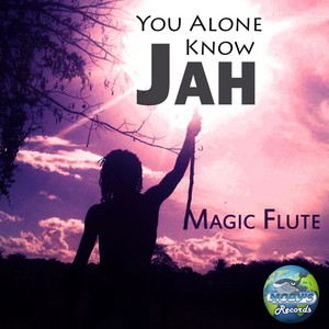 You Alone Know Jah