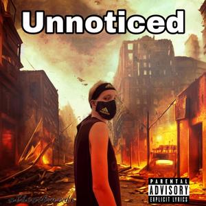 Unnoticed (Explicit)