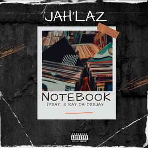 Notebook (feat. S kay Da Deejay) [Explicit]