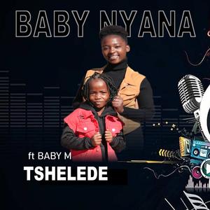 Tshelede (feat. Baby m)