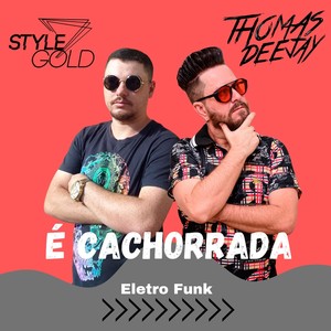 É Cachorrada (Eletro Funk) [Explicit]