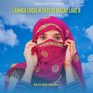 Lahnga Lugdi M Patlisi Masat Lage R