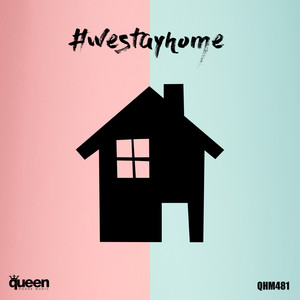 #Westayhome