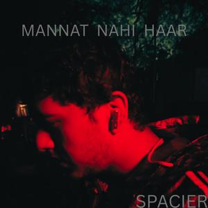 Mannat Nahi Haar (Explicit)
