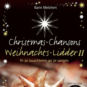 Christmas-Chansons & Weihnachts-Lidder II