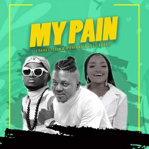 My Pain (feat. Franky Ice & Lucy Brand)