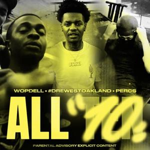 All 10 (feat. Wopdell & #DreWestOakland) (Explicit)