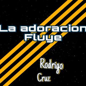 La Adoracion Fluye