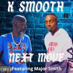 Next Move (feat. Major Smith) (Explicit)