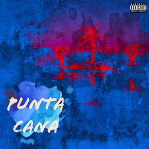 PUNTA CANA (feat. CARTER LEE) (Explicit)