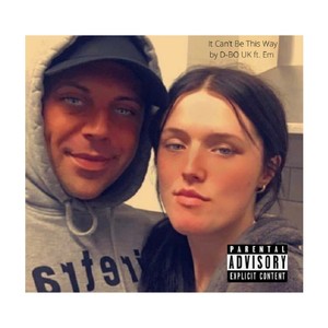 It Can't Be This Way (Explicit)