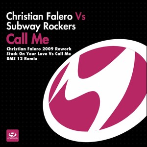 Call Me (Christian Falero 2009 Rework)(Christian Falero Vs Subway Rockers)