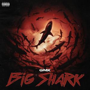 Big Shark (Explicit)