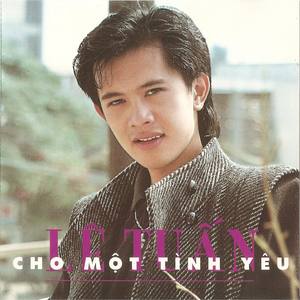 Lê Tuấn - Cho một tình yêu