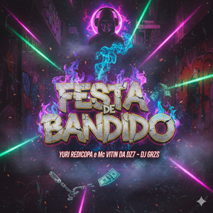 Festa De Bandido (Explicit)