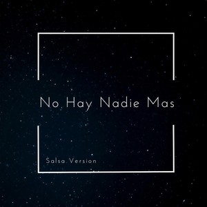 No Hay Nadie Más[feat. Negroson] (Salsa Version)