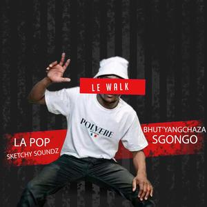 Le Walk (feat. Bhut'yangchaza & Sgongo) [LA Pop Remix]