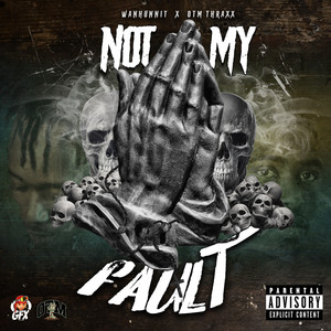 Not My Fault (Explicit)