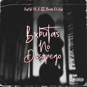 Bxbutas No Desapego (feat. Sas'Kê VL & Cefas) (Explicit)