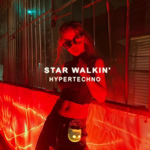 STAR WALKIN' (Explicit)