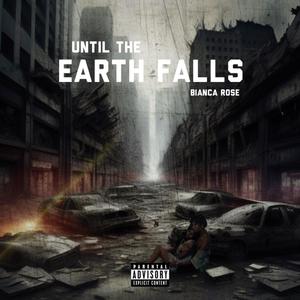 Until The Earth Falls