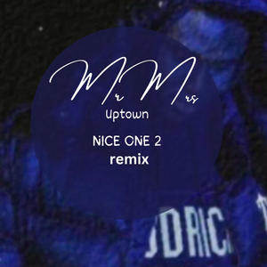 Nice One 2 (feat. Mrs. Uptown)