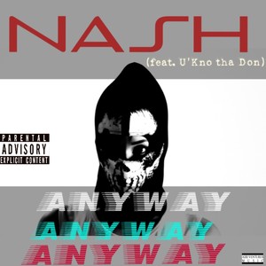 Anyway (feat. U'Kno Tha Don) [Explicit]