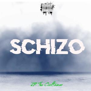 Schizo (Explicit)