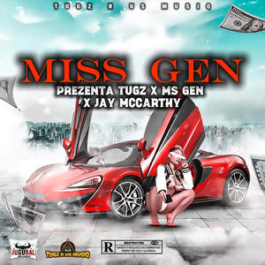 Miss Gen (feat. Ms Gen & Prezenta Tugz) (Radio Edit)