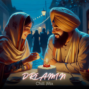 Dreamin (Chill Mix)
