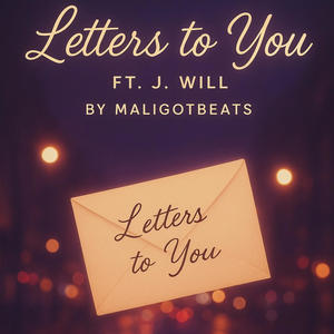 Letters To You (feat. J. WILL)