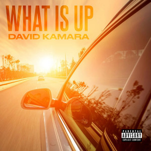 What Is Up (Explicit)