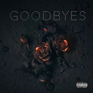 Goodbyes (Explicit)