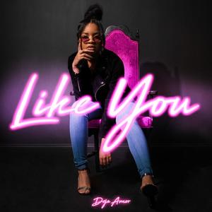 Like You