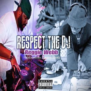 Respect The DJ (Explicit)