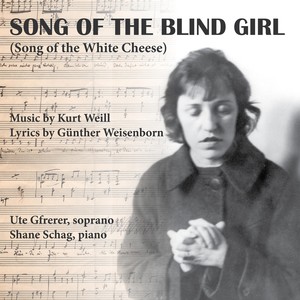 Kurt Weill: Song of The Blind Girl (Song of The White Cheese)