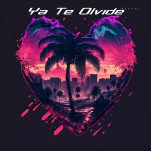 Ya Te Olvide (Explicit)