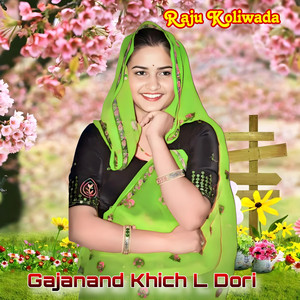 Gajanand Khich L Dori