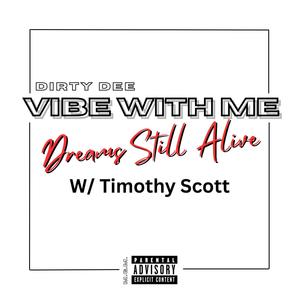 Dream's Still Alive (feat. Timothy Scott) (Explicit)