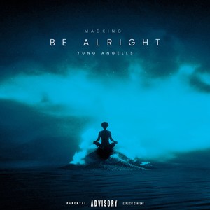 Be Alright (Explicit)