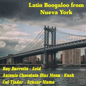 Latin Boogaloo from Nueva York