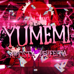 Yumemi: Artista Perfeita