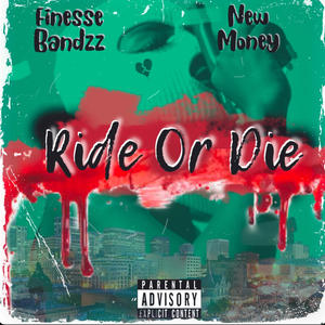 Ride or Die (feat. New Money) [Explicit]