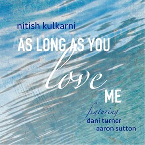 As Long as You Love Me(feat. Dani Turner & Aaron Sutton)