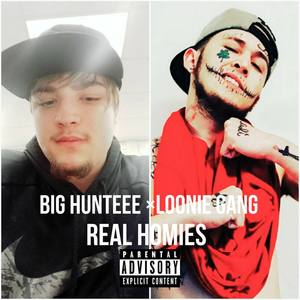 Real Homies(feat. Loonie Gang) (Explicit)