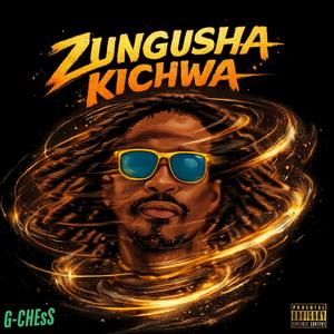 ZUNGUSHA KICHWA